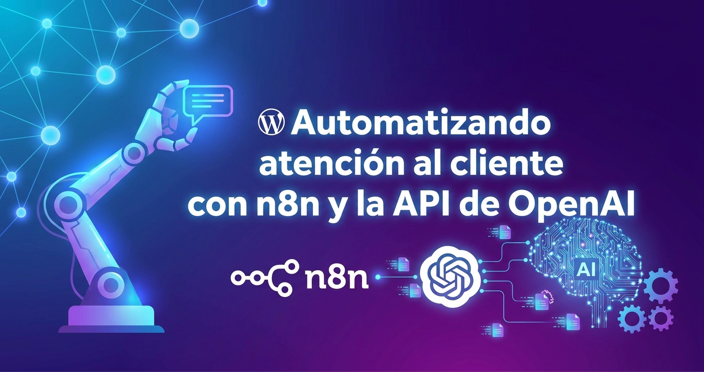 Automatizando la atención al cliente con n8n y la API de OpenAI