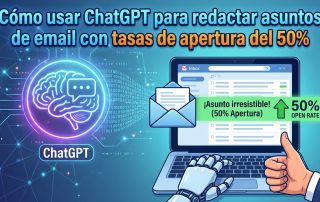 Cómo usar ChatGPT para redactar asuntos de email con tasas de apertura del 50%