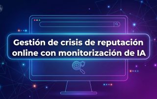 Gestión de crisis de reputación online con monitorización de IA
