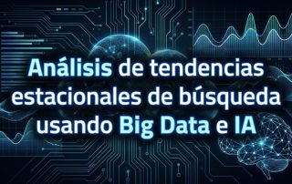 Análisis de tendencias estacionales de búsqueda usando Big Data e IA