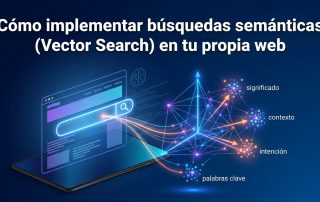Cómo implementar búsquedas semánticas (Vector Search) en tu propia web
