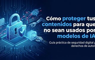 Cómo proteger tus contenidos para que no sean usados por modelos de IA
