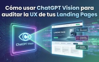 Cómo usar ChatGPT Vision para auditar la UX de tus Landing Pages