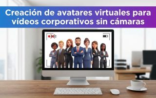 Creación de avatares virtuales para vídeos corporativos sin cámaras
