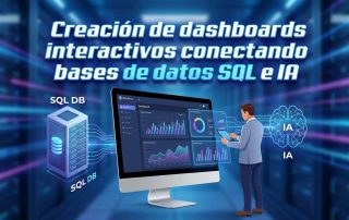 Creación de dashboards interactivos conectando bases de datos SQL e IA
