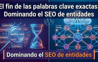 El fin de las palabras clave exactas: Dominando el SEO de entidades