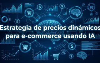 Estrategia de precios dinámicos para e-commerce usando IA