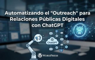 Automatizando el "Outreach" para Relaciones Públicas Digitales con ChatGPT