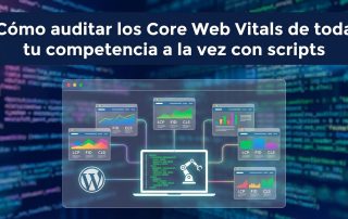 Cómo auditar los Core Web Vitals de toda tu competencia a la vez con scripts