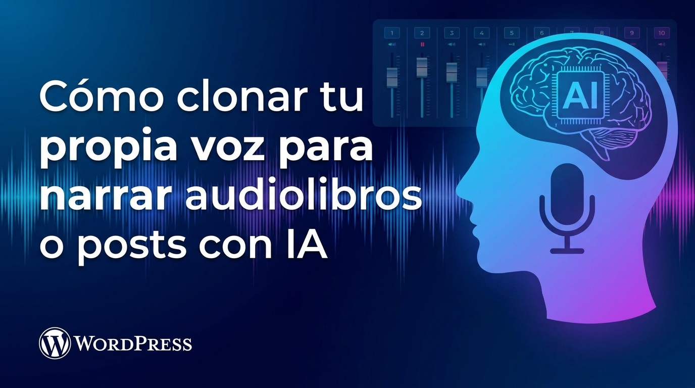 Cómo clonar tu propia voz para narrar audiolibros o posts con IA
