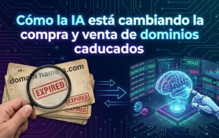 Cómo la IA está cambiando la compra y venta de dominios caducados