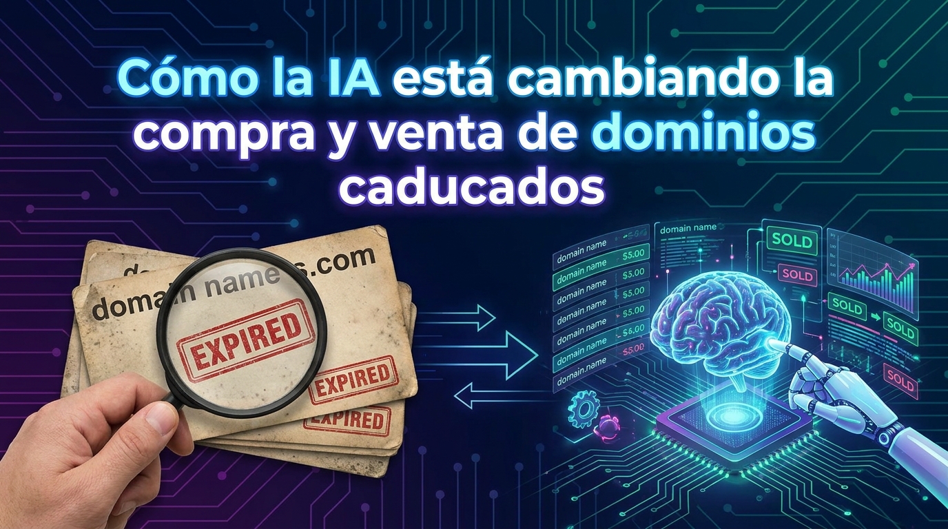 Cómo la IA está cambiando la compra y venta de dominios caducados