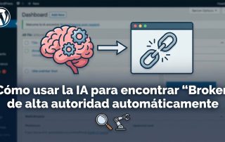 Cómo usar la IA para encontrar "Broken Links" de alta autoridad automáticamente