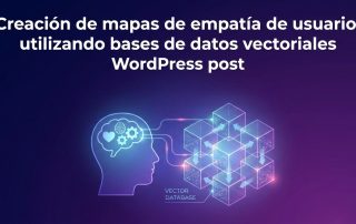 Creación de mapas de empatía de usuarios utilizando bases de datos vectoriales