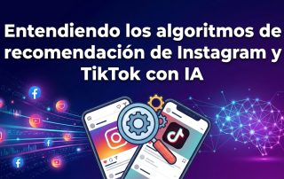 Entendiendo los algoritmos de recomendación de Instagram y TikTok con IA