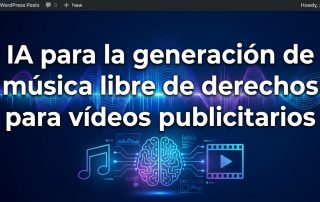 IA para la generación de música libre de derechos para vídeos publicitarios