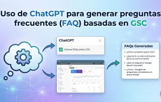 Uso de ChatGPT para generar preguntas frecuentes (FAQ) basadas en GSC