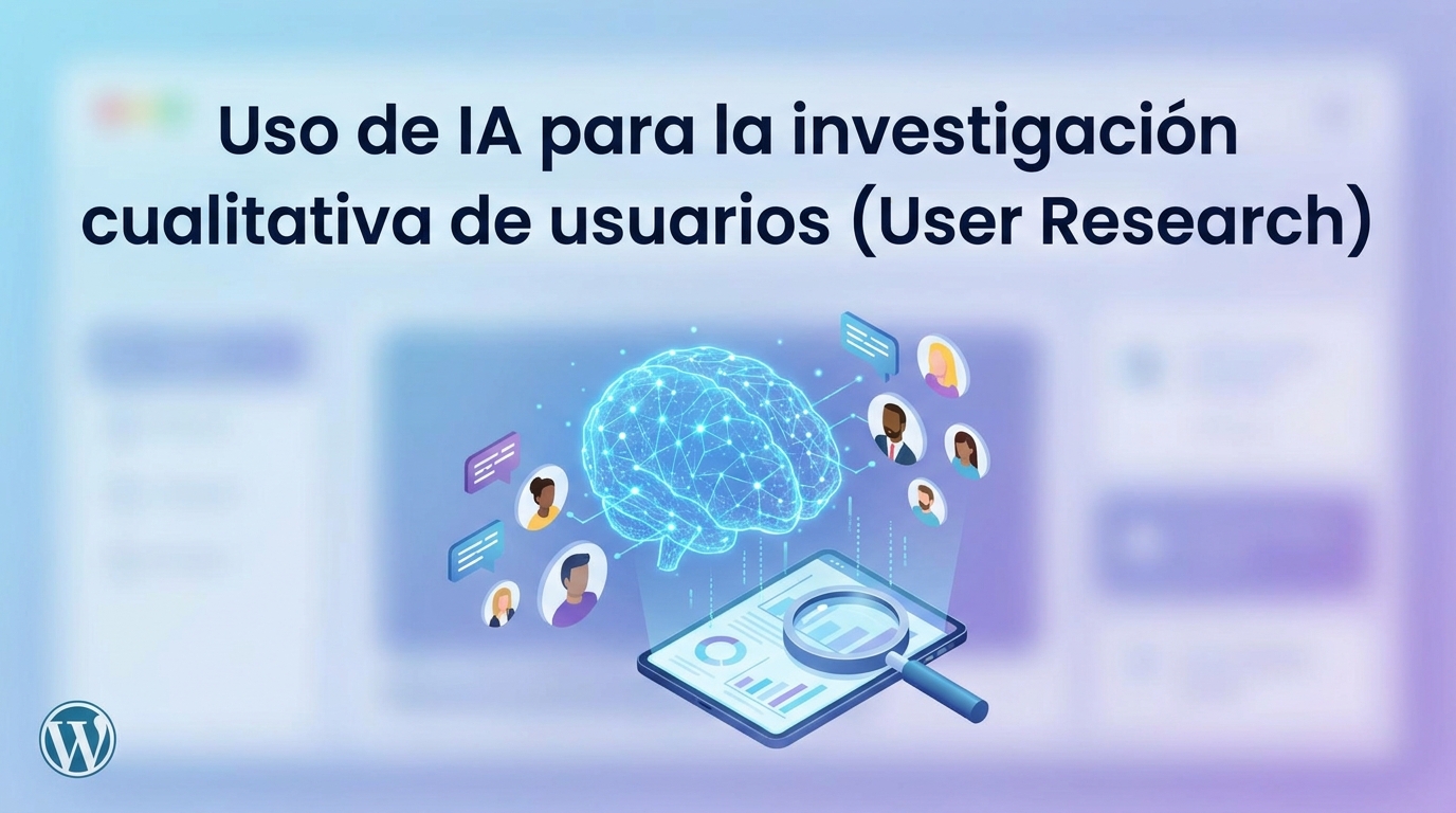 Uso de IA para la investigación cualitativa de usuarios (User Research)