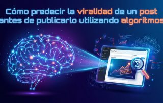 Cómo predecir la viralidad de un post antes de publicarlo utilizando algoritmos