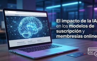 El impacto de la IA en los modelos de suscripción y membresías online