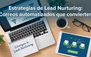 Estrategias de Lead Nurturing: Correos automatizados que convierten