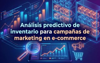 Análisis predictivo de inventario para campañas de marketing en e-commerce