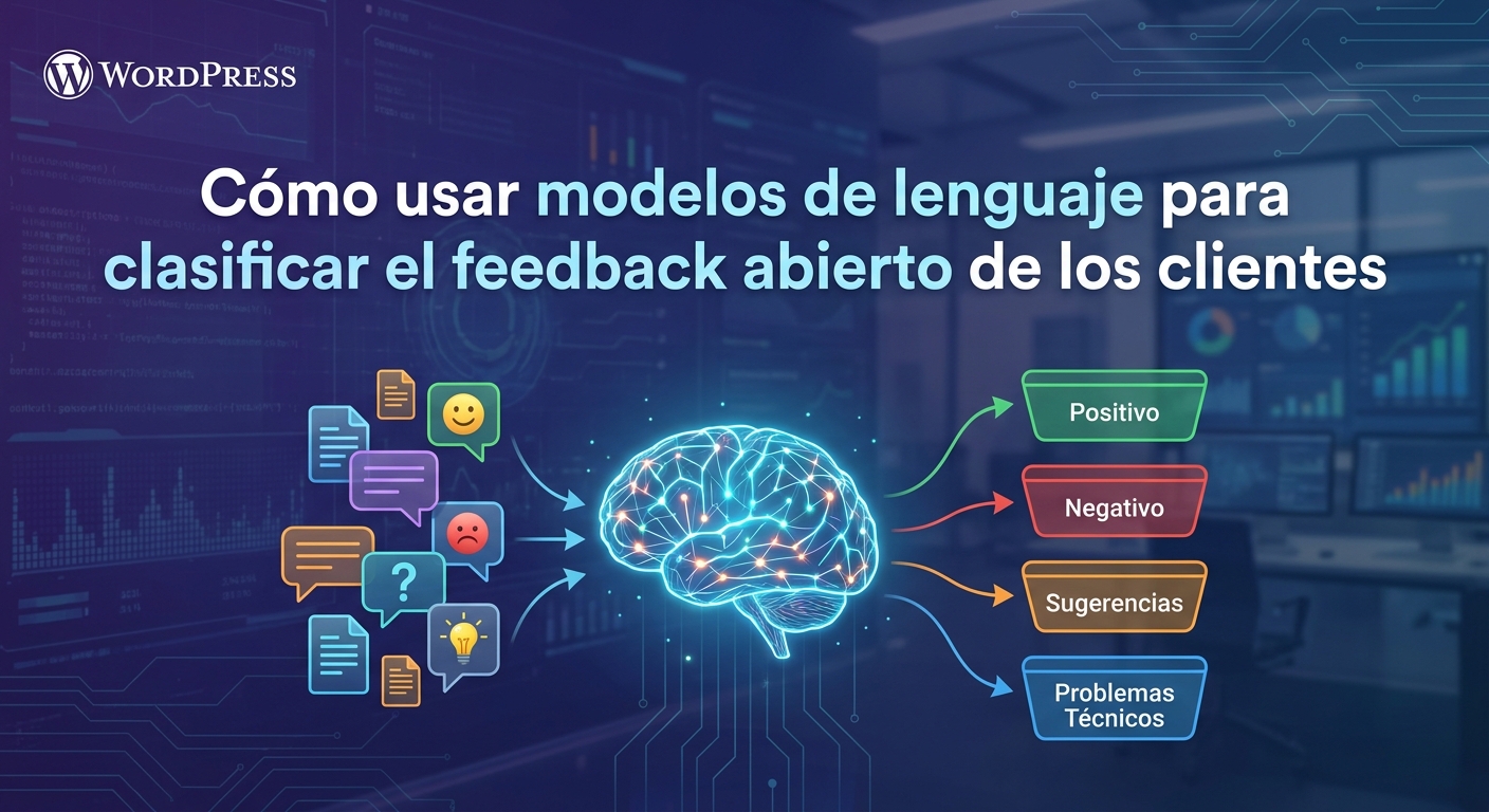 Cómo usar modelos de lenguaje para clasificar el feedback abierto de los clientes