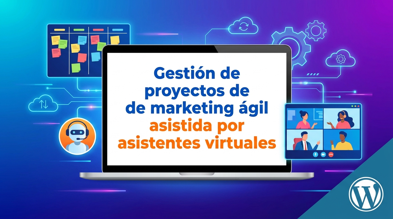 Gestión de proyectos de marketing ágil asistida por asistentes virtuales