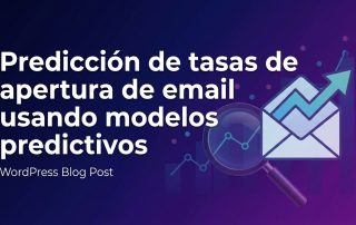 Predicción de tasas de apertura de email usando modelos predictivos