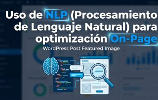 Uso de NLP (Procesamiento de Lenguaje Natural) para optimización On-Page