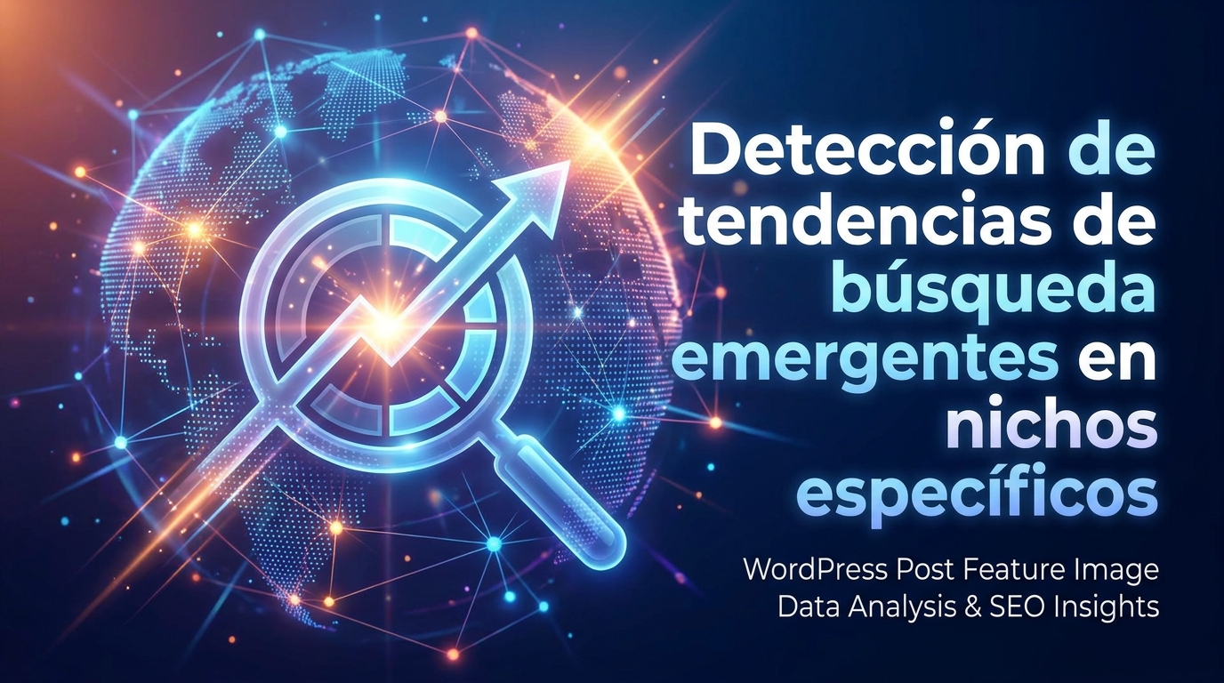 Detección de tendencias de búsqueda emergentes en nichos específicos