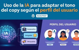 Uso de la IA para adaptar el tono del copy según el perfil del usuario